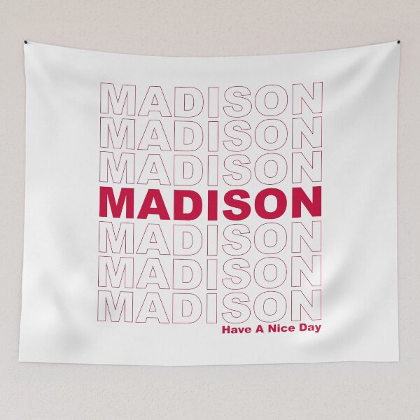 Item preview, Madison Have A Nice Day designed and sold by CollegeThings.