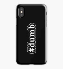 Dumb - Hashtag - Black & White iPhone Case