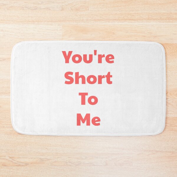 Item preview, You're Short To Me - No Neck Ed - 90 Day Fiance designed and sold by morganmaterni.