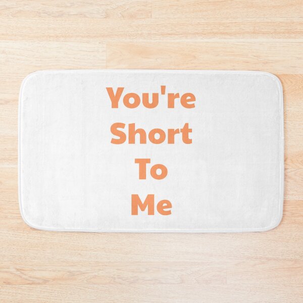 Item preview, You're Short To Me - No Neck Ed - 90 Day Fiance designed and sold by morganmaterni.