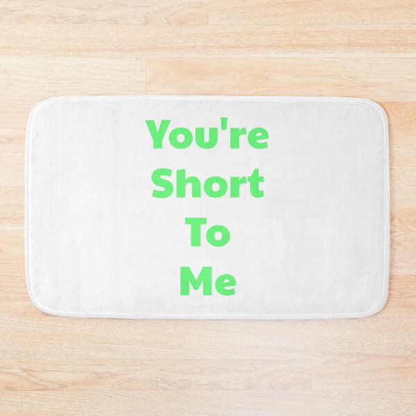 Item preview, You're Short To Me - No Neck Ed - 90 Day Fiance designed and sold by morganmaterni.