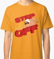 STEP OFF Classic T-Shirt