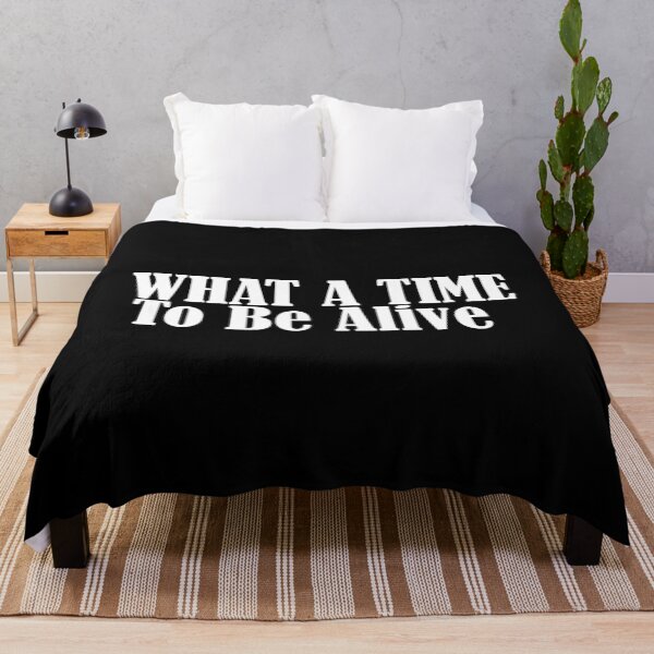 Item preview, What a time to be alive designed and sold by phassystore.