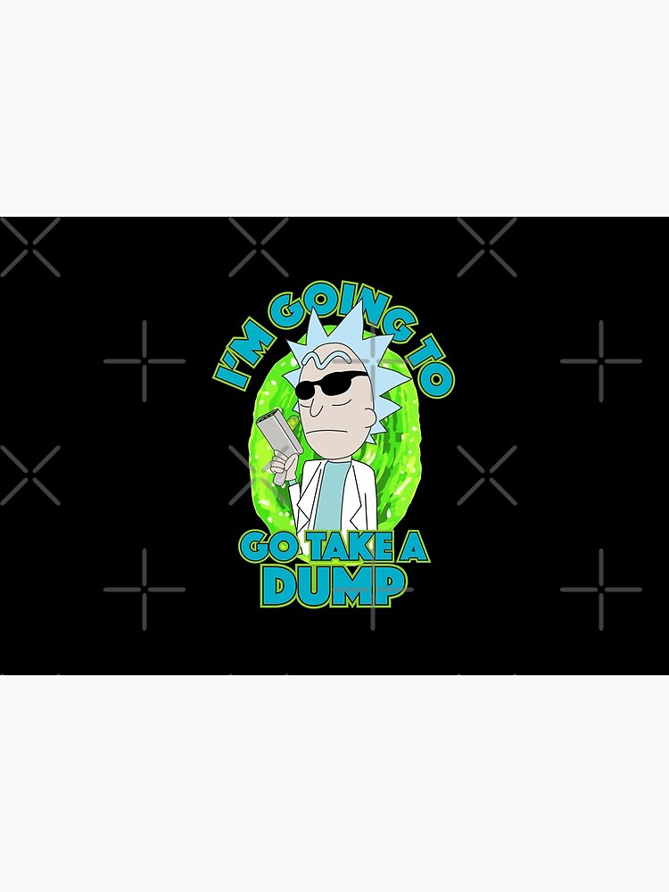 I'm Going To Go Take A Dump Rick And Morty by TheFlying6