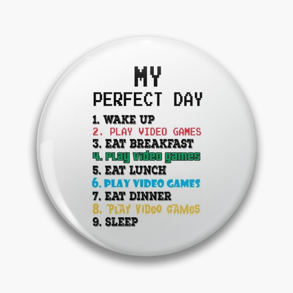 Item preview, My Perfect Day Video Games Funny Cool Gamer Gift designed and sold by MalikaBela.