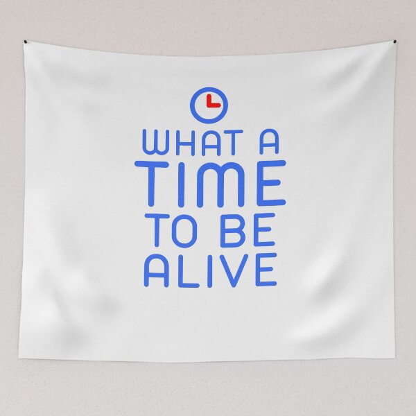 Item preview, What a time to be alive designed and sold by phassystore.