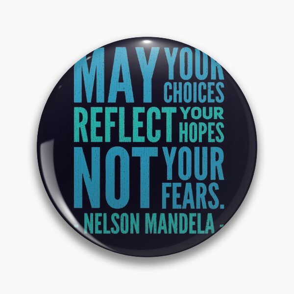 Item preview, May Your Choices Reflect Your Hopes - Nelson Mandela Vintage designed and sold by madtoyman.