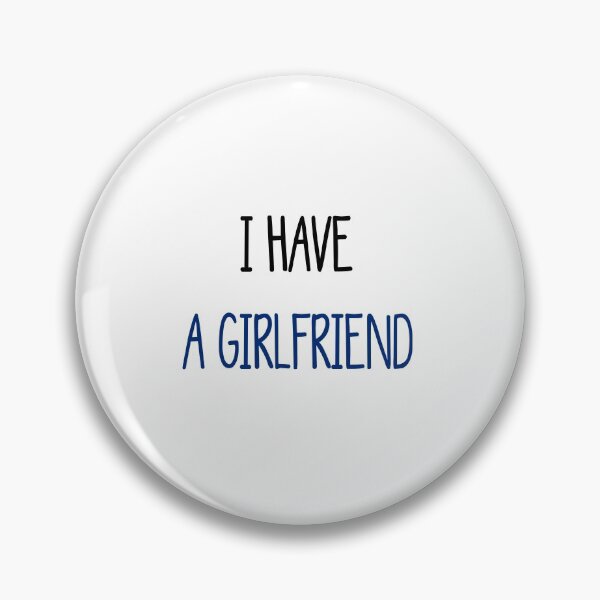 Item preview, I have a girlfriend designed and sold by Mr-tach.