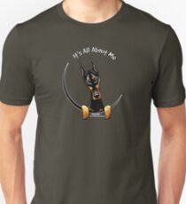 Doberman Pinscher :: Its All About Me Unisex T-Shirt