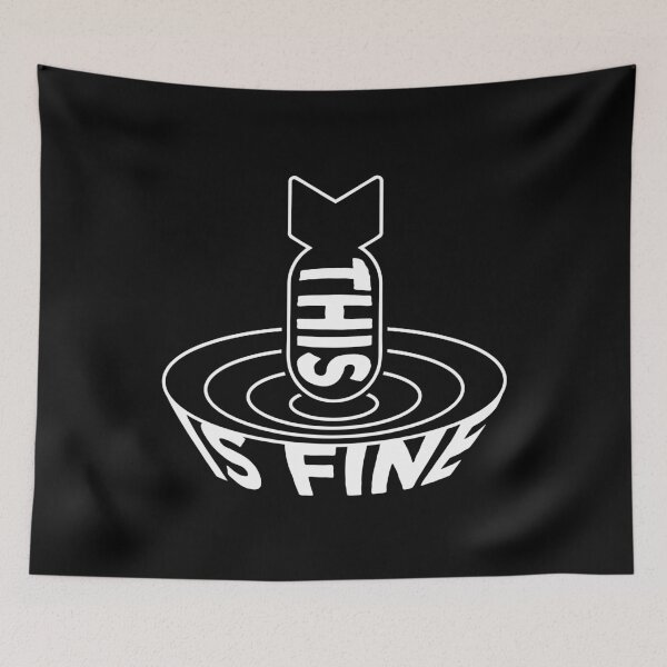 Item preview, This Is Fine, Everything is Fine, Everything is OK designed and sold by justsmilestupid.