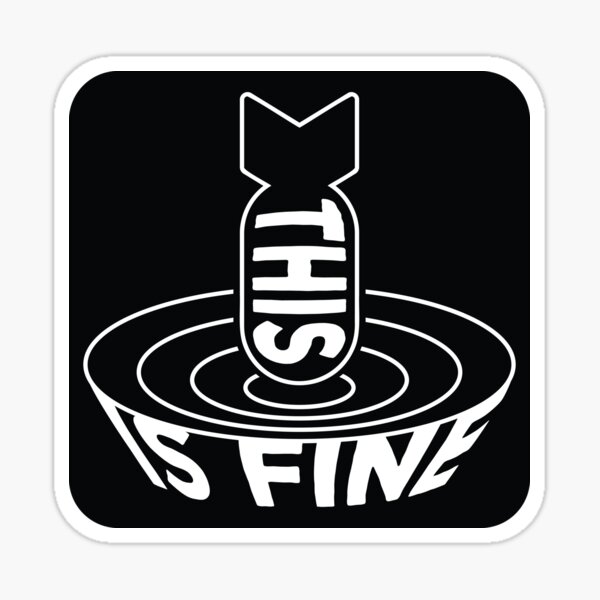 This is fine Sticker by Alessandro Bianco