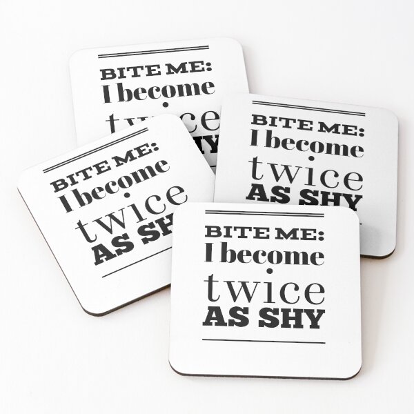 Item preview, Bite Me:  I Become Twice As Shy designed and sold by OfferHeat.