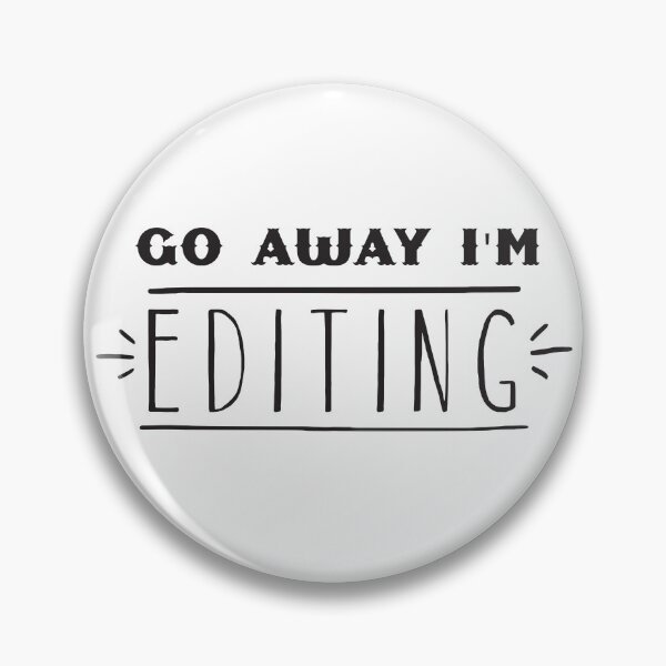 Item preview, Go away I'm editing designed and sold by jazzydevil.