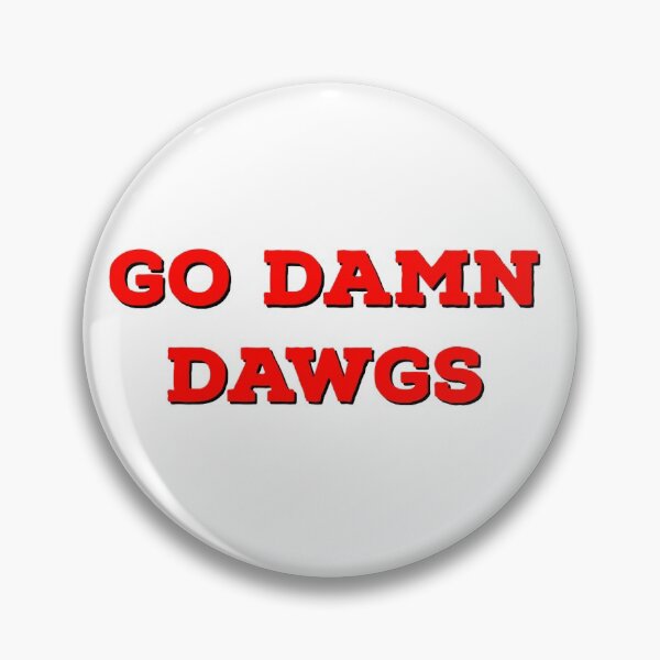 Item preview, Go Damn Dawgs designed and sold by thesavymiller.