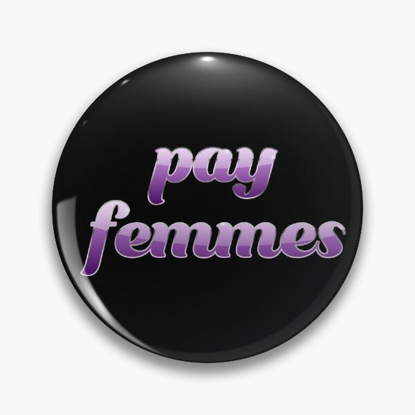 Item preview, Pay Femmes designed and sold by XicaCo.
