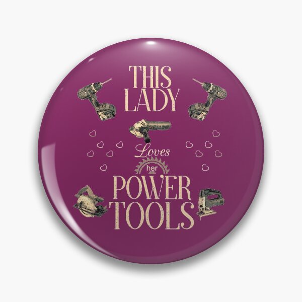Item preview, This Lady Loves Her Power Tools  designed and sold by ShikitaMakes.