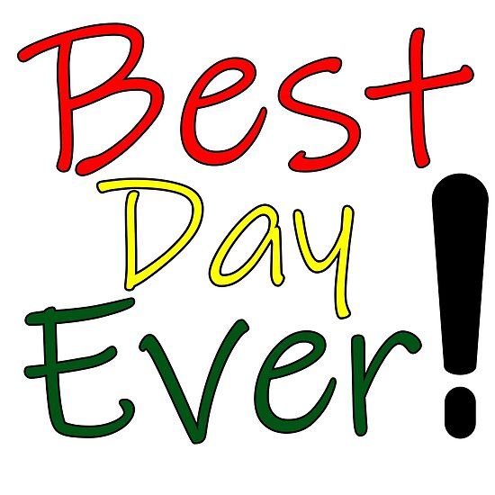 "Best day ever" Poster by EzAbel Redbubble