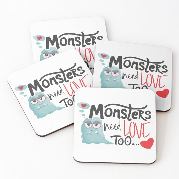 Item preview, Monsters Need Love Too for Monster Fans designed and sold by PMDConcepts.