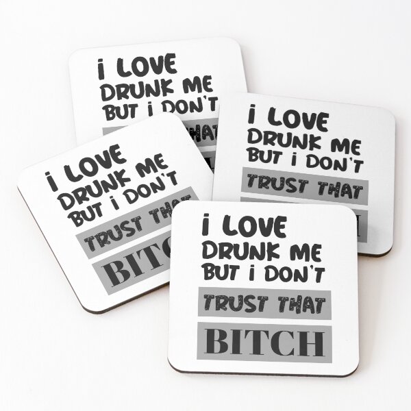 Item preview, Funny Drinking Shirt. I Love Drunk Me But I Don't Trust That Bitch Shirt. Funny T-Shirts. designed and sold by JobaBreezy.