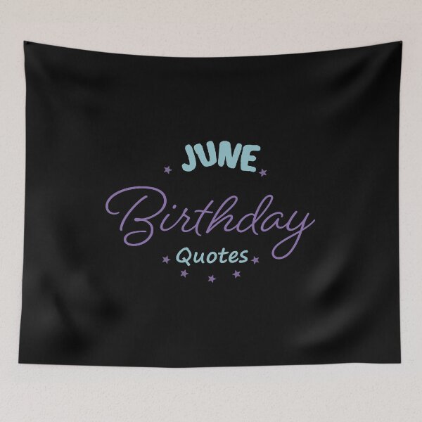 Item preview, June Birthday Quotes,Happy Birthday to you,happy birthday wishes designed and sold by lahcen0102.
