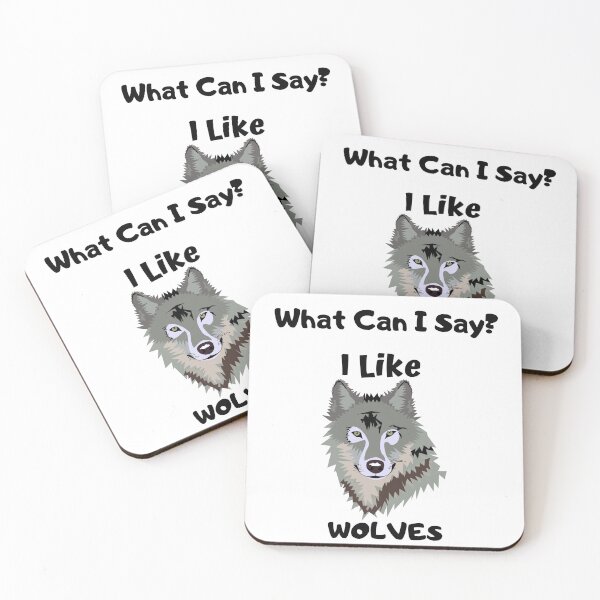 Item preview, What Can I Say? I Like Wolves Design designed and sold by 37jlee.