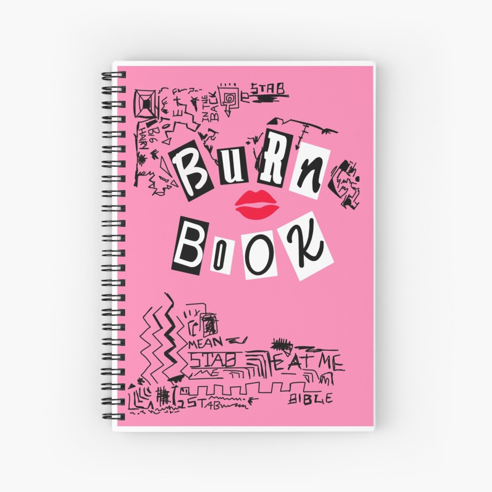 Mean Girls Burn Book Spiral Notebook for Sale by Chiaraholton