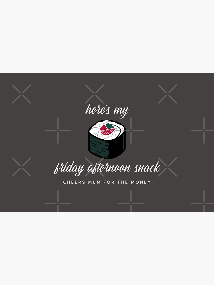Cheers Mum For The Money - Sushi by spanningtime