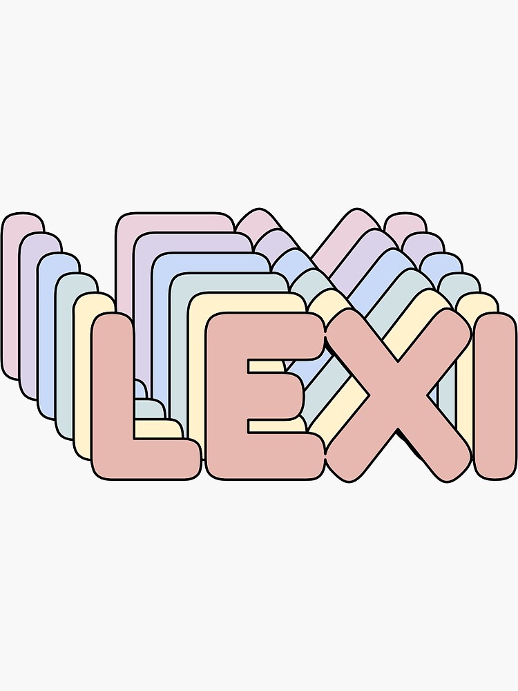 Lexi Name Sticker By Ashleymanheim Redbubble 