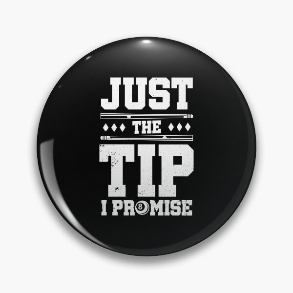 Item preview, Just The Tip I Promise Pool Player Billiards Gift designed and sold by haselshirt.