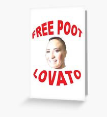 FREE POOT LOVATO Greeting Card