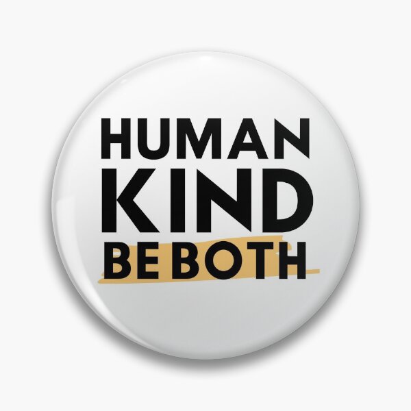 Item preview, Humankind Be Both, Kindness Gift designed and sold by Seopdesigns.