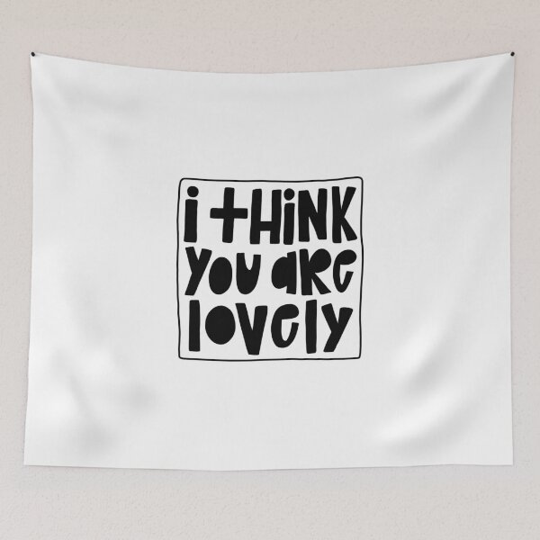 Item preview, i think you are lovely! designed and sold by maddieannis.