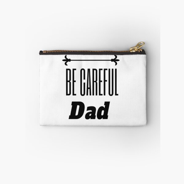 Item preview, Be careful, Dad tshirt designed and sold by zakbk.