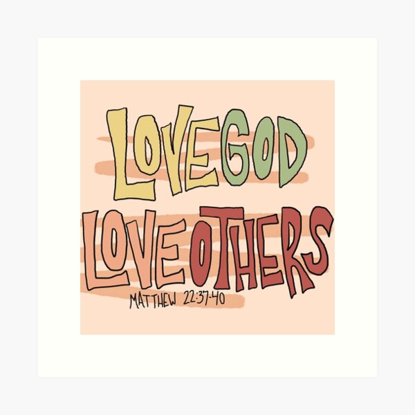 Item preview, LOVE GOD LOVE OTHERS designed and sold by OliviaShaye.