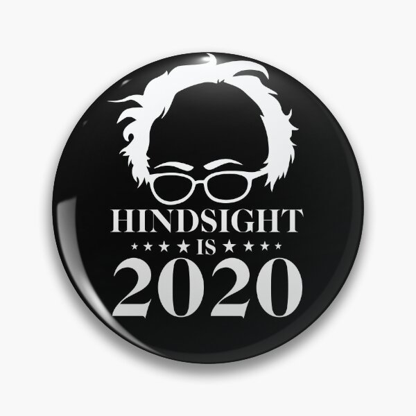 Item preview, President Bernie Hindsight Is 2020 Vote Sanders Shirt Gear designed and sold by DynamicDesign.