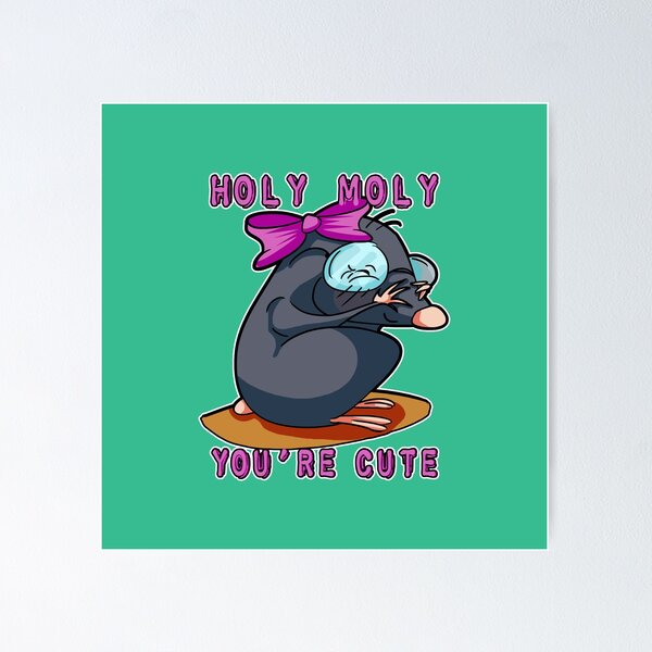 Item preview, Cute girl mole holy moly designed and sold by iduzarts.
