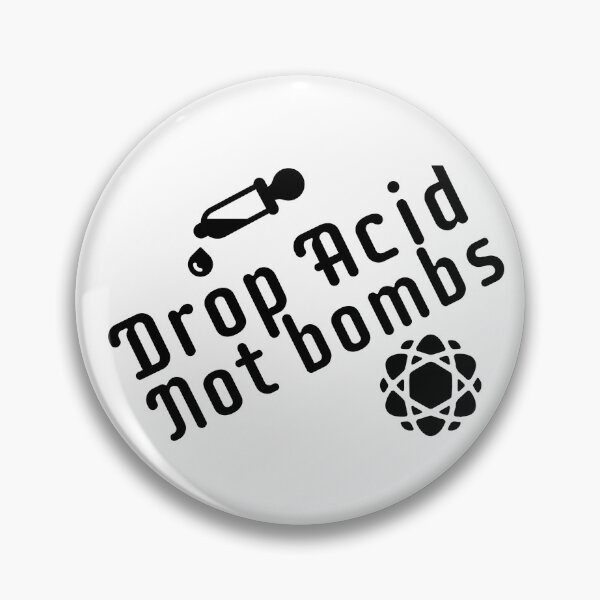 Item preview, Drop Acid not bombs designed and sold by AK-B.