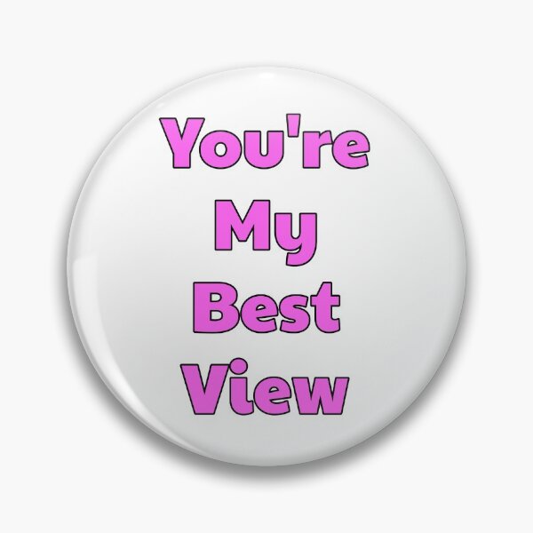 Item preview, You're My Best View - No Neck Ed - 90 Day Fiance designed and sold by morganmaterni.