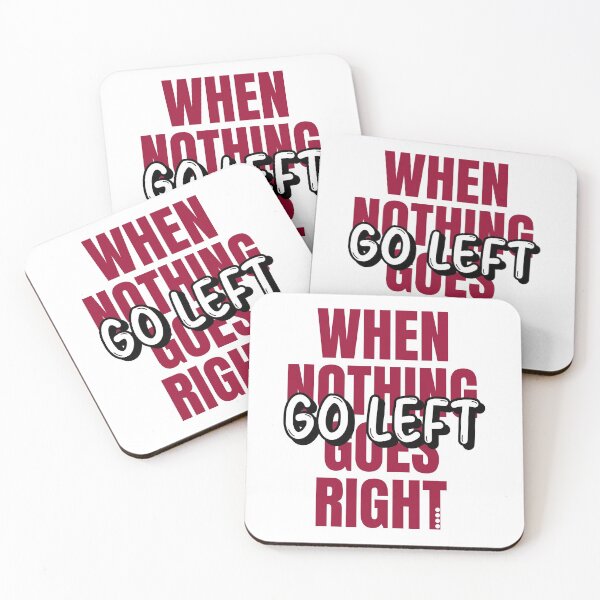 Item preview, When nothing goes right go left unisex t-shirt  designed and sold by JobaBreezy.