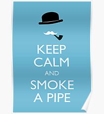 Keep calm and smoke a pipe Poster