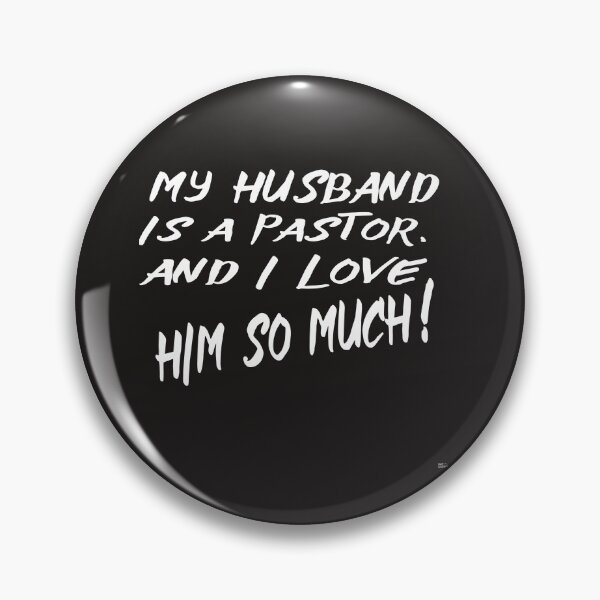 Item preview, MY HUSBAND IS A PASTOR AND I LOVE HIM SO MUCH  designed and sold by DoubleDSD.
