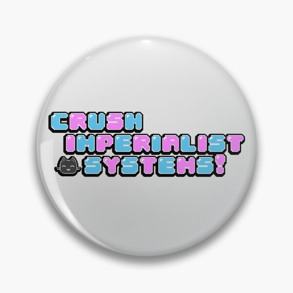 Item preview, Crush Imperialist Systems designed and sold by XicaCo.