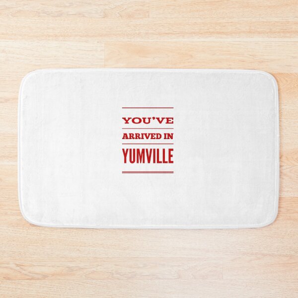 Item preview, You've Arrived In Yumville designed and sold by OfferHeat.