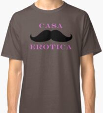 Casa Erotica Classic T-Shirt
