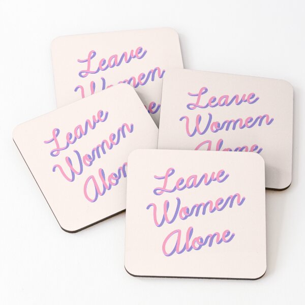 Item preview, Leave Women Alone designed and sold by XicaCo.