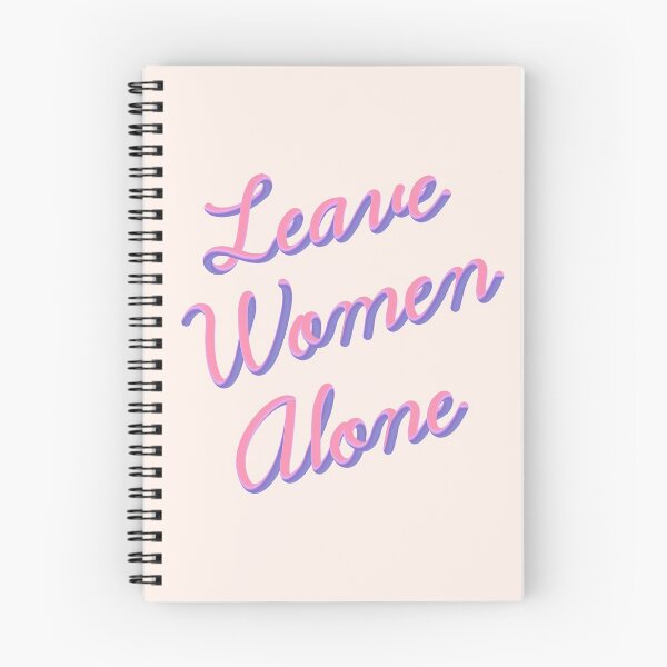 Item preview, Leave Women Alone designed and sold by XicaCo.