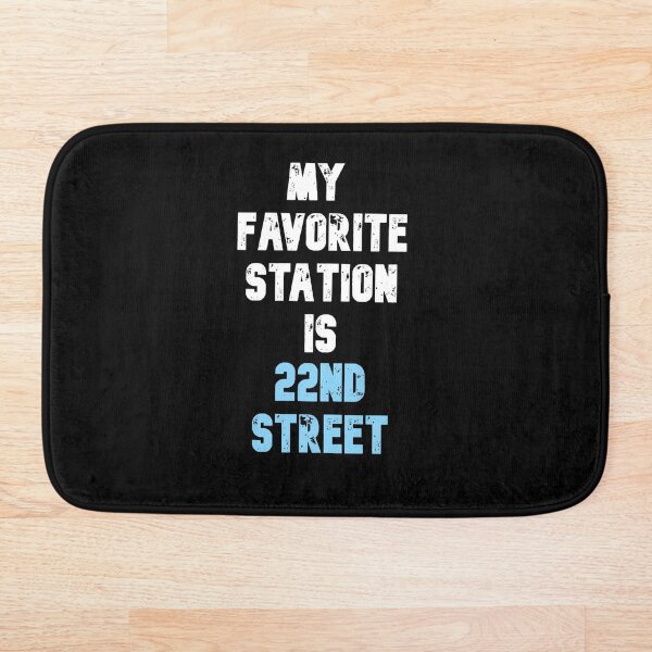 Aperçu de l'œuvre Ma station préférée est 22nd Street créée et vendue par kylemacmac.