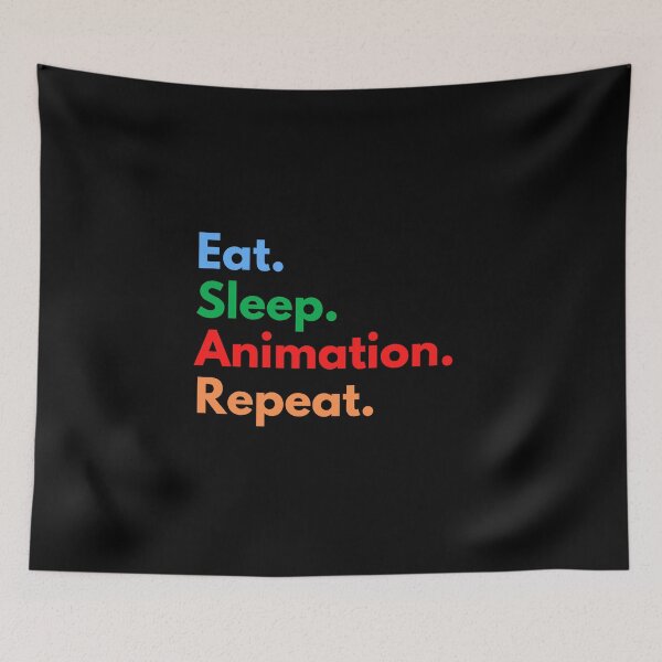 Item preview, Eat. Sleep. Animation. Repeat. designed and sold by Eat-SleepRepeat.