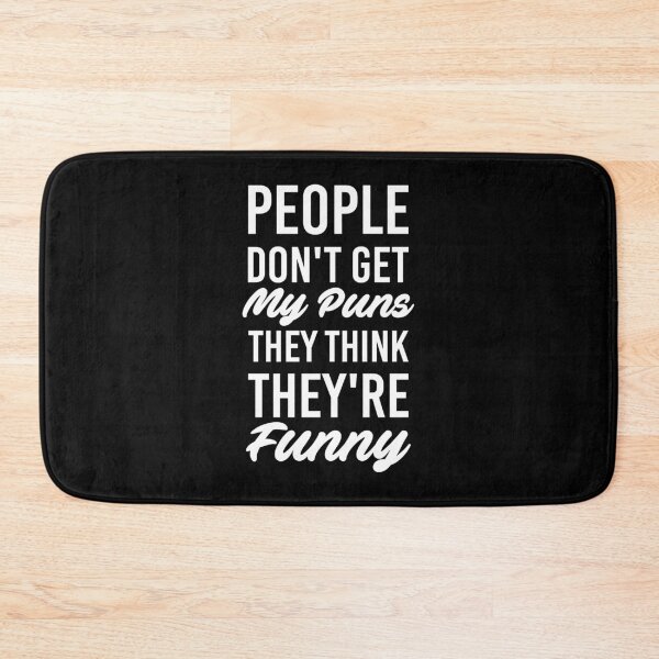 Item preview, People Don't Get My Puns They Think They're designed and sold by T-shirt For You.