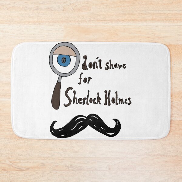 Item preview, I don't shave for Sherlock! designed and sold by seanlar94.
